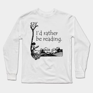 Rather Be Reading Book Lover Long Sleeve T-Shirt